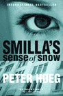 Bookcover of
Smilla's Sense of Snow
by Peter Hoeg