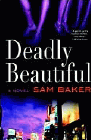 Amazon.com order for
Deadly Beautiful
by Sam Baker