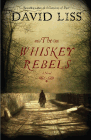 Amazon.com order for
Whiskey Rebels
by David Liss