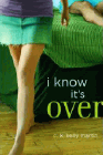 Amazon.com order for
I Know It's Over
by C. K. Kelly Martin