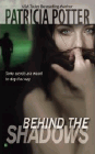 Bookcover of
Behind the Shadows
by Patricia Potter