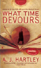 Bookcover of
What Time Devours
by A. J. Hartley
