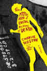 Bookcover of
Mystic Arts of Erasing All Signs of Death
by Charlie Huston