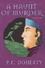 Bookcover of
Haunt of Murder
by P. C. Doherty