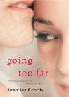 Amazon.com order for
Going Too Far
by Jennifer Echols