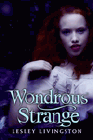 Amazon.com order for
Wondrous Strange
by Lesley Livingston