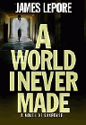 Amazon.com order for
World I Never Made
by James LePore