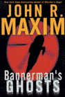 Amazon.com order for
Bannerman's Ghosts
by John R. Maxim