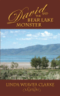 Amazon.com order for
David and the Bear Lake Monster
by Linda Weaver Clarke