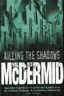 Amazon.com order for
Killing the Shadows
by Val McDermid