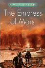 Amazon.com order for
Empress of Mars
by Kage Baker