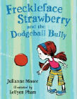 Amazon.com order for
Freckleface Strawberry and the Dodgeball Bully
by Julianne Moore