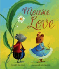 Bookcover of
Mousie Love
by Dori Chaconas