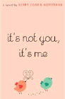 Amazon.com order for
It's Not You, It's Me
by Kerry Cohen Hoffmann