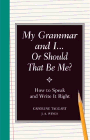 Amazon.com order for
My Grammar and I ... Or Should That Be Me?
by Caroline Taggart