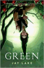 Bookcover of
Green
by Jay Lake