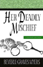 Amazon.com order for
Her Deadly Mischief
by Beverle Graves Myers