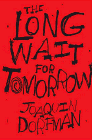 Amazon.com order for
Long Wait for Tomorrow
by Joaquin Dorfman