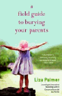 Amazon.com order for
Field Guide to Burying Your Parents
by Liza Palmer