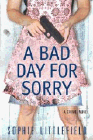 Amazon.com order for
Bad Day for Sorry
by Sophie Littlefield