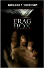Amazon.com order for
Frag Box
by Richard A. Thompson