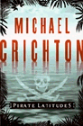 Amazon.com order for
Pirate Latitudes
by Michael Crichton