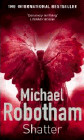 Amazon.com order for
Shatter
by Michael Robotham