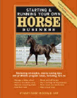 Bookcover of
Starting & Running Your Own Horse Business
by Mary Ashby McDonald