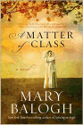 Amazon.com order for
Matter of Class
by Mary Balogh