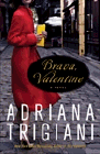 Bookcover of
Brava, Valentine
by Adriana Trigiani