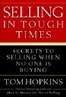 Bookcover of
Selling in Tough Times
by Tom Hopkins