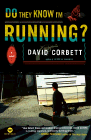 Amazon.com order for
Do They Know I'm Running?
by David Corbett