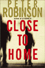 Amazon.com order for
Close to Home
by Peter Robinson