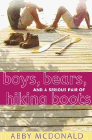Amazon.com order for
Boys, Bears, and a Serious Pair of Hiking Boots
by Abby McDonald