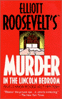 Amazon.com order for
Murder in the Lincoln Bedroom
by Elliott Roosevelt