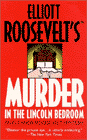 Amazon.com order for
Murder in the Lincoln Bedroom
by Elliott Roosevelt