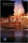 Bookcover of
Look Both Ways
by Jacquelyn Mitchard