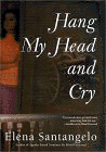 Amazon.com order for
Hang My Head and Cry
by Elena Santangelo