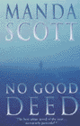 Amazon.com order for
No Good Deed
by Manda Scott