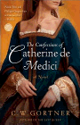 Amazon.com order for
Confessions of Catherine de Medici
by C. W. Gortner