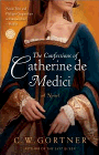 Amazon.com order for
Confessions of Catherine de Medici
by C. W. Gortner