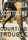 Amazon.com order for
Courting Trouble
by Lisa Scottoline