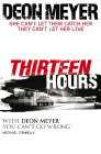 Amazon.com order for
Thirteen Hours
by Deon Meyer