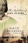 Bookcover of
Rebellion of Jane Clarke
by Sally Gunning
