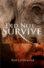 Bookcover of
Did Not Survive
by Ann Littlewood