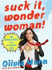 Amazon.com order for
Suck It, Wonder Woman!
by Olivia Munn