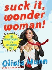 Amazon.com order for
Suck It, Wonder Woman!
by Olivia Munn