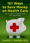 Amazon.com order for
101 Ways to Save Money On Health Care
by Cynthia Koelker