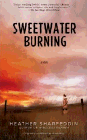 Bookcover of
Sweetwater Burning
by Heather Sharfeddin