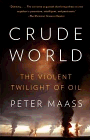 Bookcover of
Crude World
by Peter Maas
